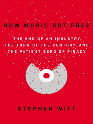 cover image of How Music Got Free